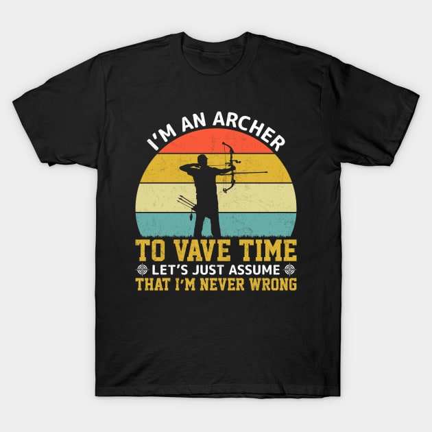 I Am An Archer T-Shirt by busines_night